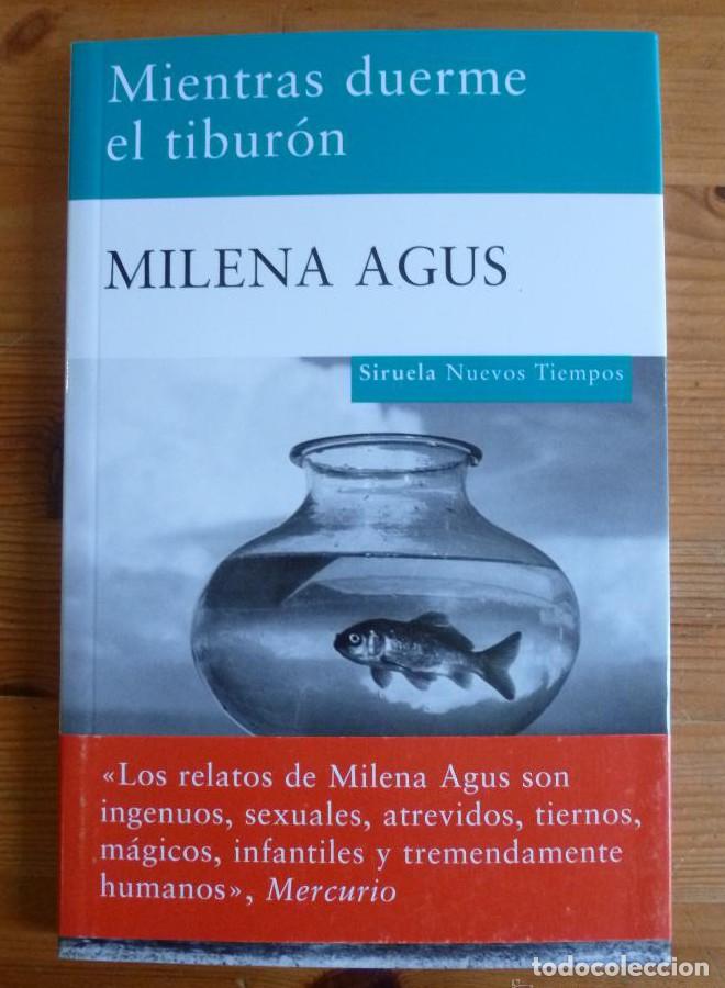 Libri di seconda mano: MIENTRAS DUERME EL TIBURON. MILENA AGUS. SIRUELA. 2009 141 PAG -