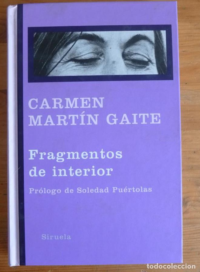 Libri di seconda mano: FRAGMENTOS DE INTERIOR. CARMEN MARTIN GAITE. SIRUELA. 2010 202 PAG -