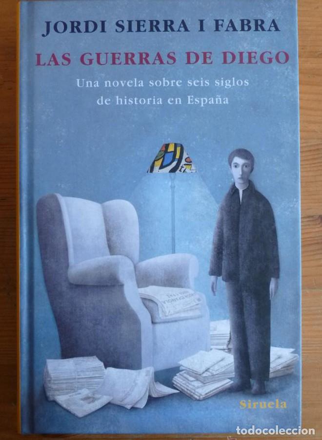 Libri di seconda mano: LAS GUERRAS DE DIEGO. JORDI SIERRA I FABRA. SIRUELA. 2009 414 PAG -