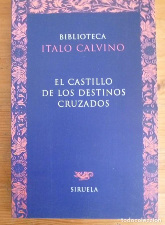 B&uuml;cher: EL CASTILLO DE LOS CRUZADOS. ITALO CALVINO. SIRUELA. 1990 147 PAG -