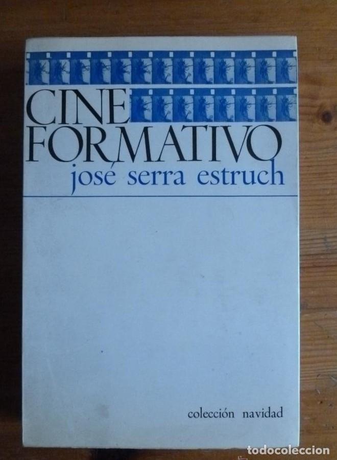 Livros em segunda m&atilde;o: CINE FORMATIVO. JOSE SERRA ESTRUCH. WS. NOVA. 1970 331 PAG -