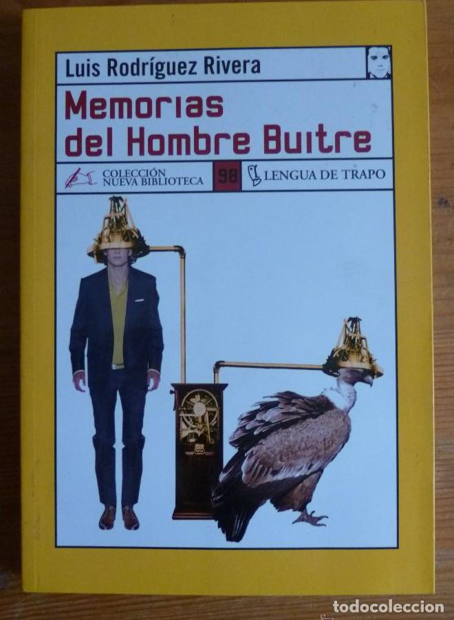 Libri di seconda mano: MEMORIAS DEL HOMBRE BUITRE. LUIS RODRIGUEZ RIVERA. LENGUA DE TRAPO. 2005 221 PAG -
