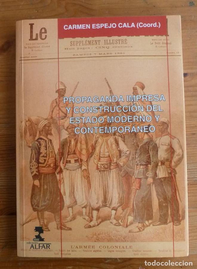 Libros: Propaganda impresa y construccion del estado moderno y contemporaneo - Carmen Espejo