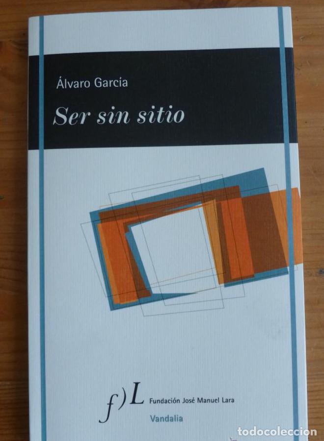 Libri di seconda mano: SER SIN SITIO. ALVARO GARCIA. VANDALIA. 2014 60 PAG -