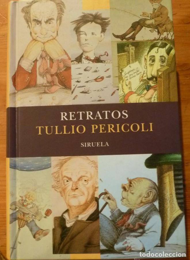 Libros: RETRATOS. TULLIO PERICOLI. ED. SIRUELA. 2002 580 PAG -