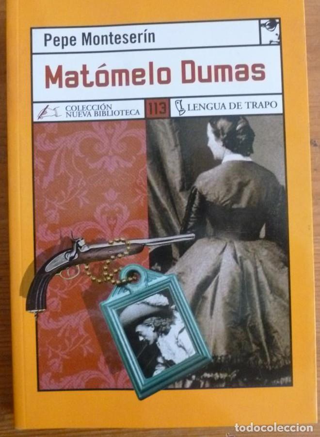 Libros: Mat&oacute;melo Dumas (NB) - Pepe Monteserr&iacute;n - Foto 1