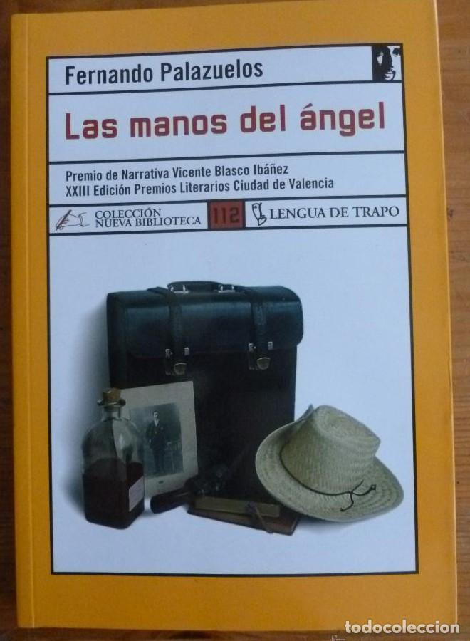Libros: LAS MANOS DEL ANGEL. FERNANDO PALAZUELOS. LENGUA DE TRAPO. 2006 213 PAG -