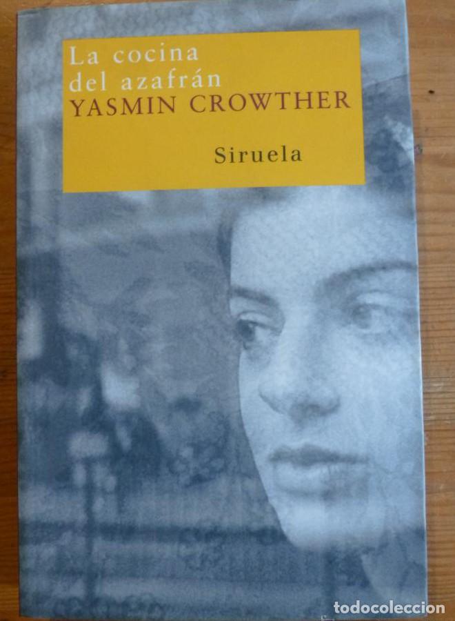 Libros: LA COCINA DEL AZAFRAN. YASMIN CROWTHER. SIRUELA. 2006 272 PAG -