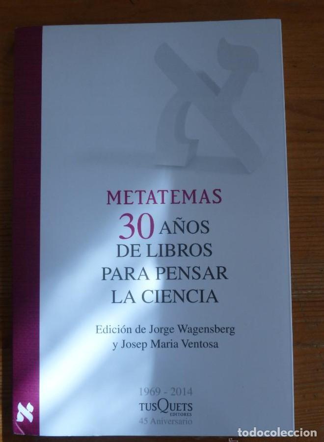 Libros: MATETEMAS. 30 A&Ntilde;OS DE LIBROS PARA PENSAR LA CIENCIA. TUSQUETS 2014 86 PAG -