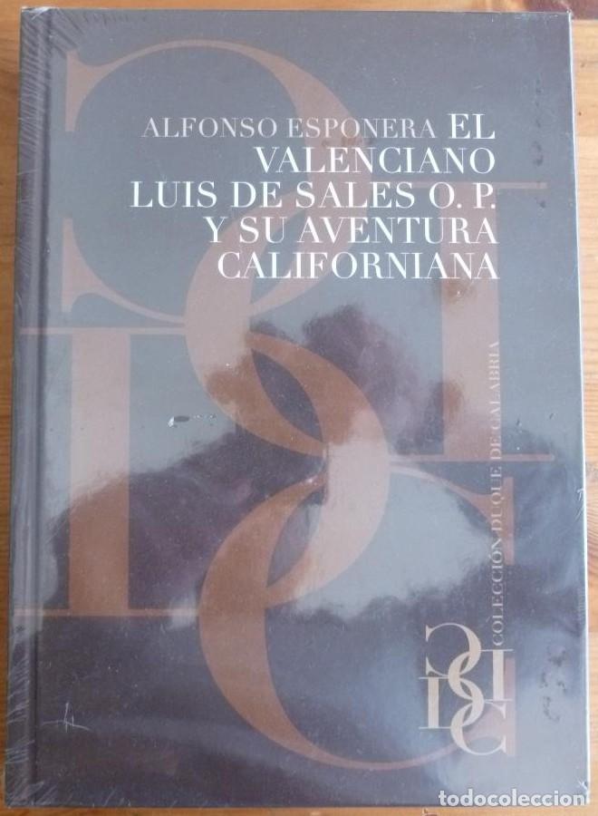 Libros: EL VALENCIANO LUIS DE SALES Y SU AVENTURA CALIFORNIANA. ALFONSO ESPONERA. GENERALITAT VALENCIANA -