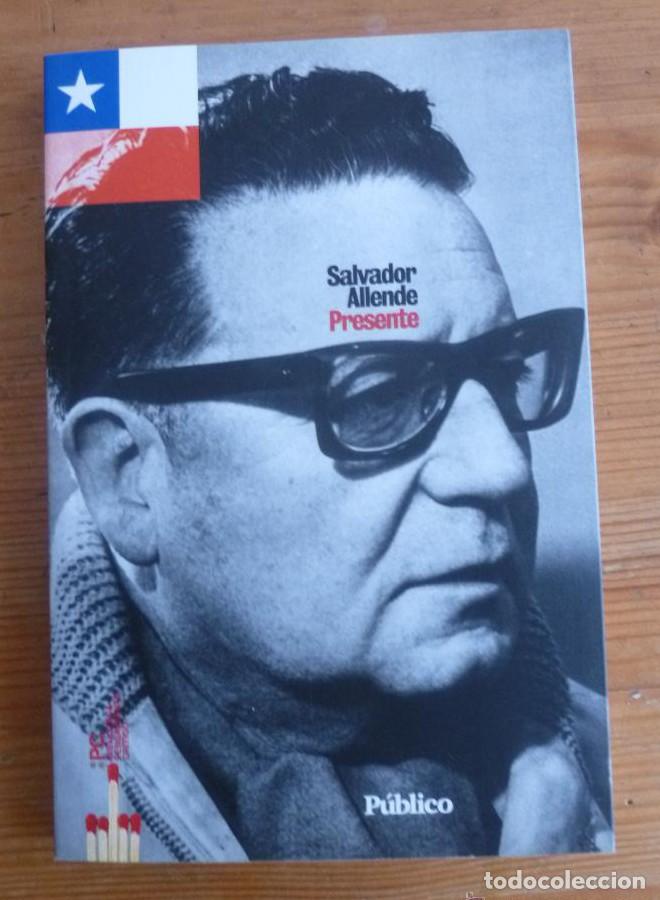 Libros: SALVADOR ALLENDE. PRESENTE. ED. PUBLICO. 2010 139 PAG -