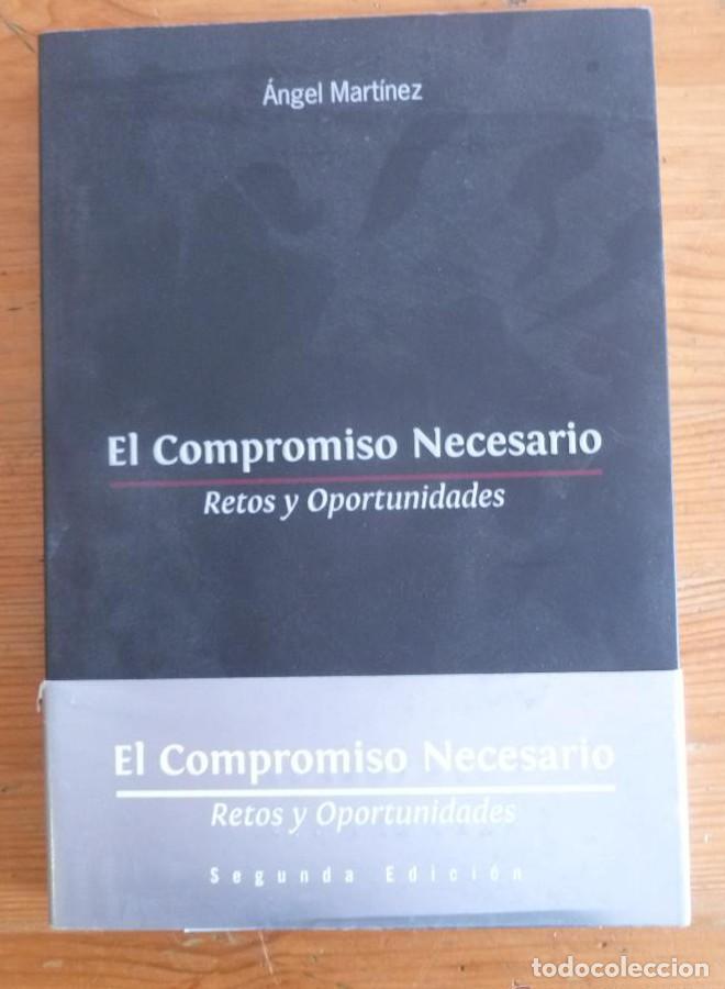Libros: EL COMPROMISO NECESARIO. ANGEL MARTINEZ. UNIV. CARTAGENA. 2009 230 PAG -