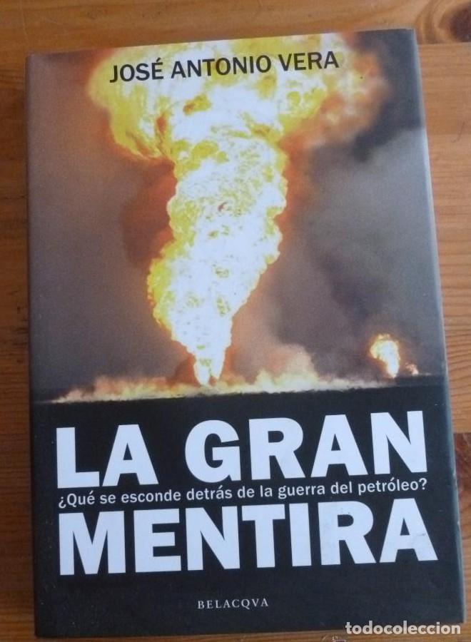 Libros: LA GRAN MENTRIA. JOSE ANTONIO VERA. BELACQUA. 2005 220 PAG -