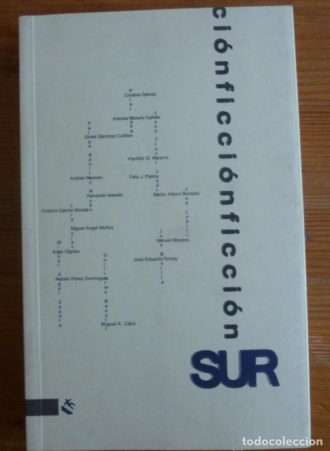 Libros: FUCCION SUR. ANTOLOGIA DE RELATISTAS ANDALUCES. ED,TRASPIES. 2008 215 PAG -