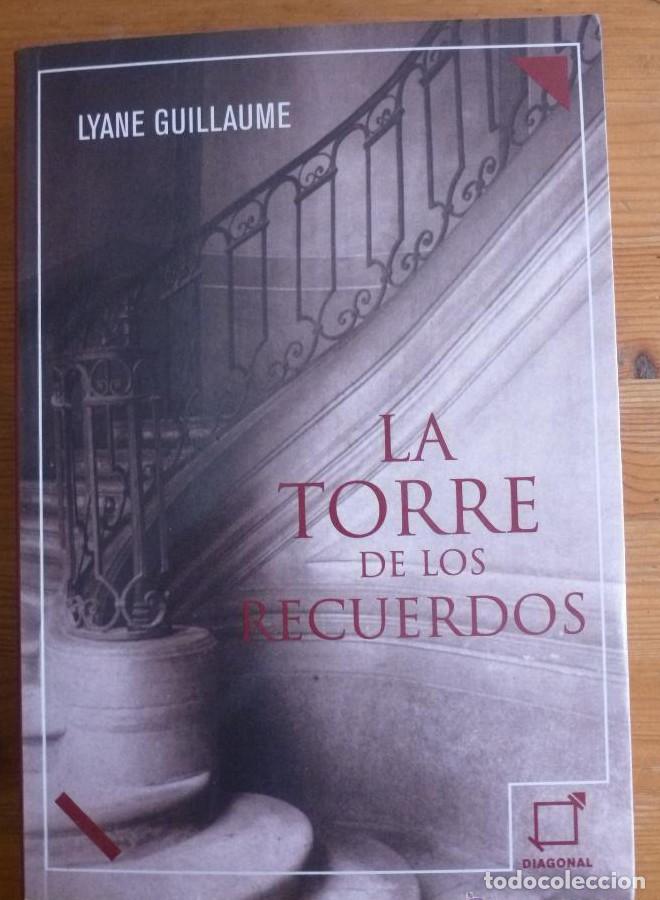 Libros: LA TORRE DE LOS RECUERDOS. LYANE GUILLAUME. ED. DIAGONAL. 2002 422 PAG -