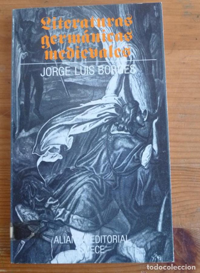 Libros: LITERATAURAS GERMANICAS MEDIEVALES. JORGE LUIS BORGES. ALIANZA ED. 1982 138 PAG -