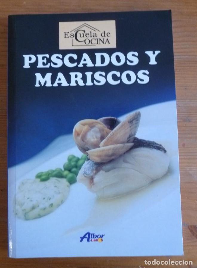 Libros: PESCADOS Y MARISCOS. ESCUELA DE COCINA ALBOR. 2009 156 PAG -