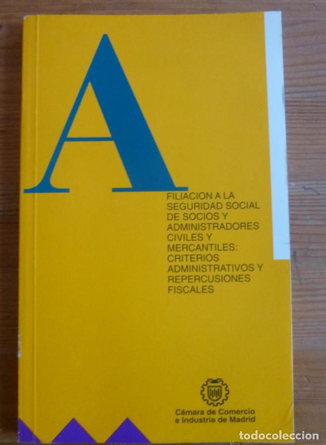Libros: FILACION A LA SEGURIDAD SOCIAL. CAMARA COMERCIO MADRID. 1994 140 PAG -