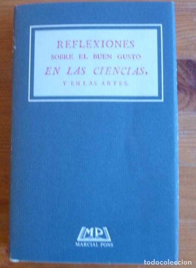 Libros: RELFEXIONES SOBRE EL BUEN GUSTO EN LAS CIENCIAS Y EN LAS ARTES.JUAN SEMPERE.MARCIAL PONS.1992 295 PA