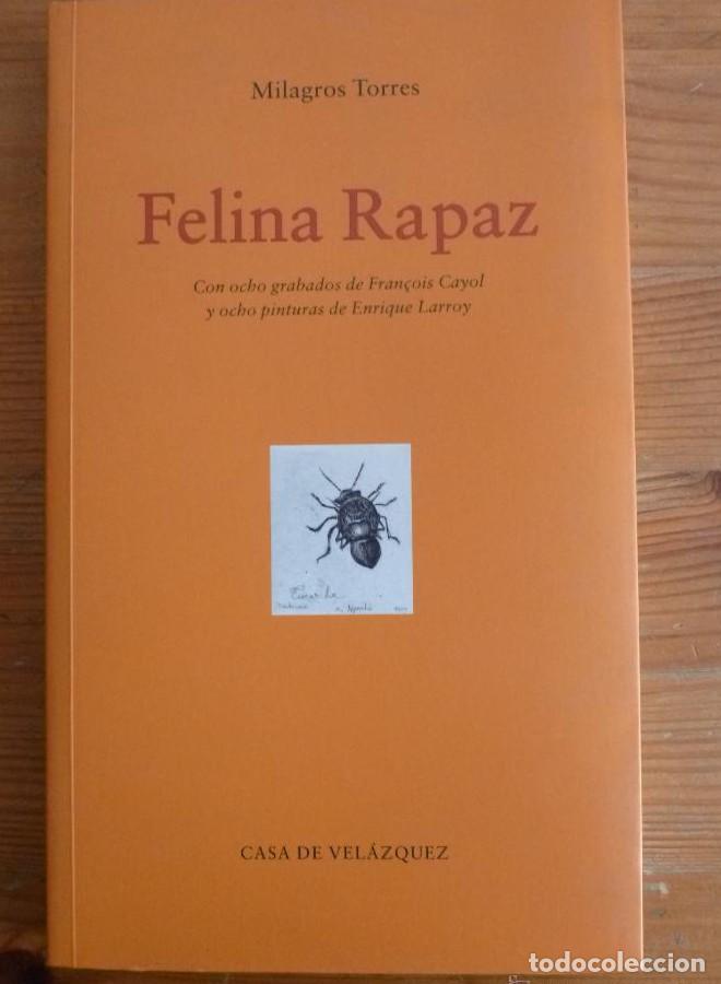 Libros: Felina Rapaz - Milagros Torres Fran&ccedil;ois Cayol Enrique Larroy