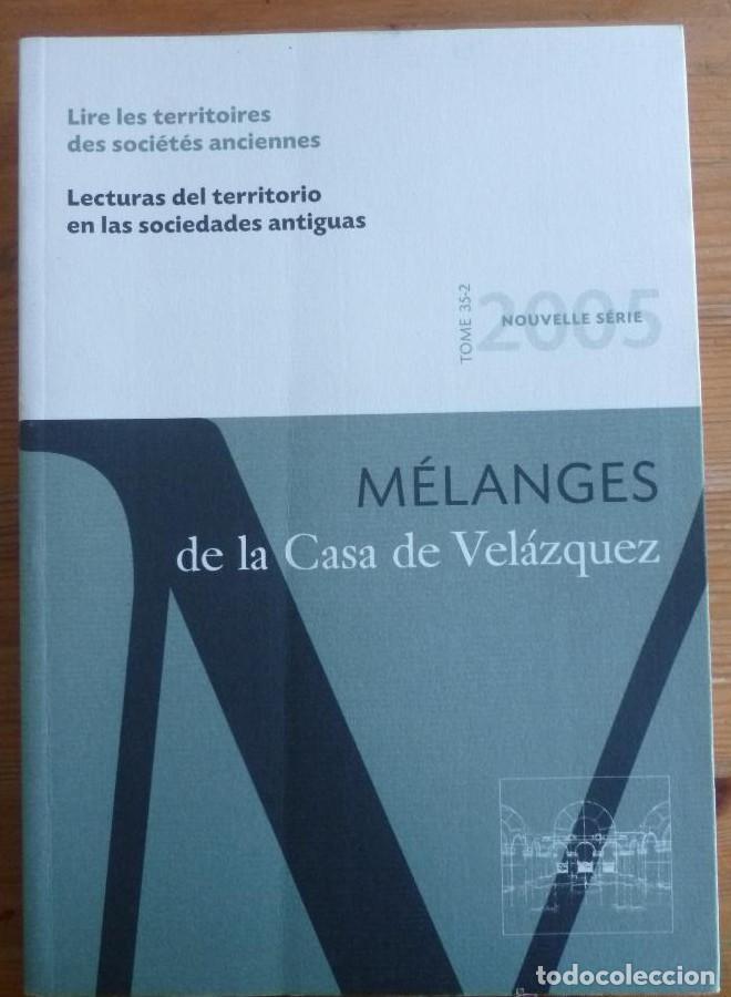 Libros: MELANGES LECTURAS DEL TERRIOTORIO EN SOC ANTIGUAS. CASA VELAZQUEZ. 2005 382 PAG -