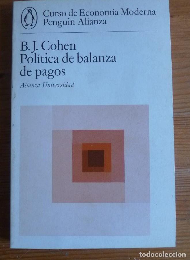Libros: POLITICA DE BALANA DE PAGOS. B.J. COHEN. ALIANZA UNIVERSIDAD. 1975 168PAG -