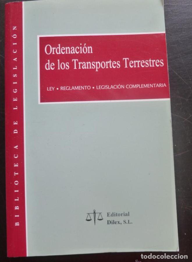 Libros: REGLAMENTGACION DE LOS TRANSPORTES TERRESTRES. ED DILEX. 1999 824 PAG -