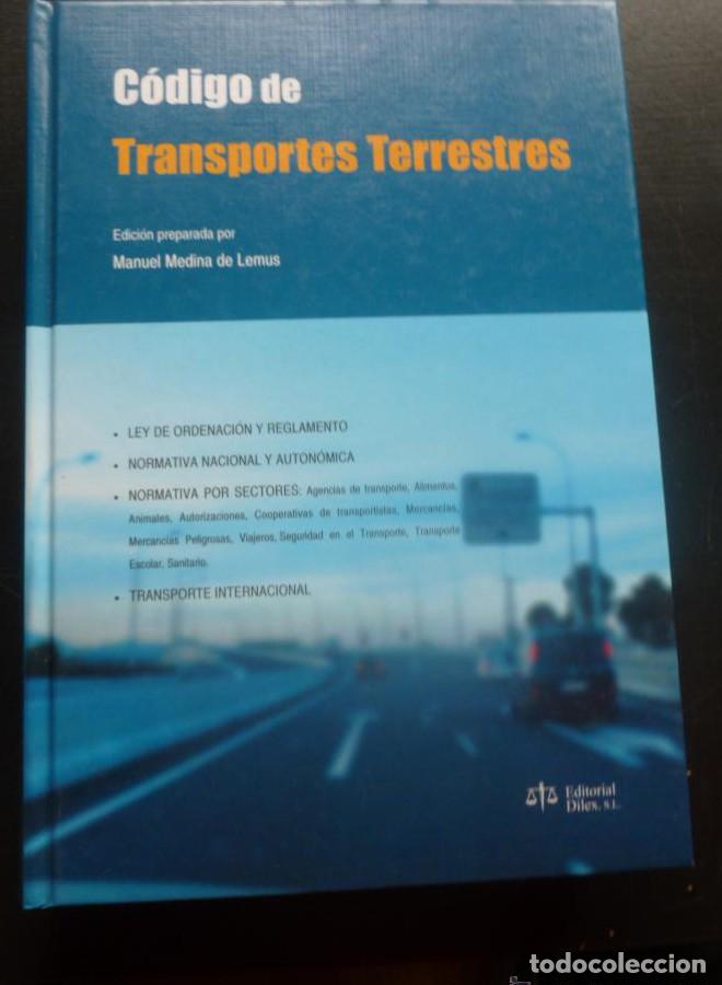 Libros: CODIGO DE TRANSPORTES TERRESTRES. MEDINA DE LEMUS.ED. DILEX 2009 1400 PAG -