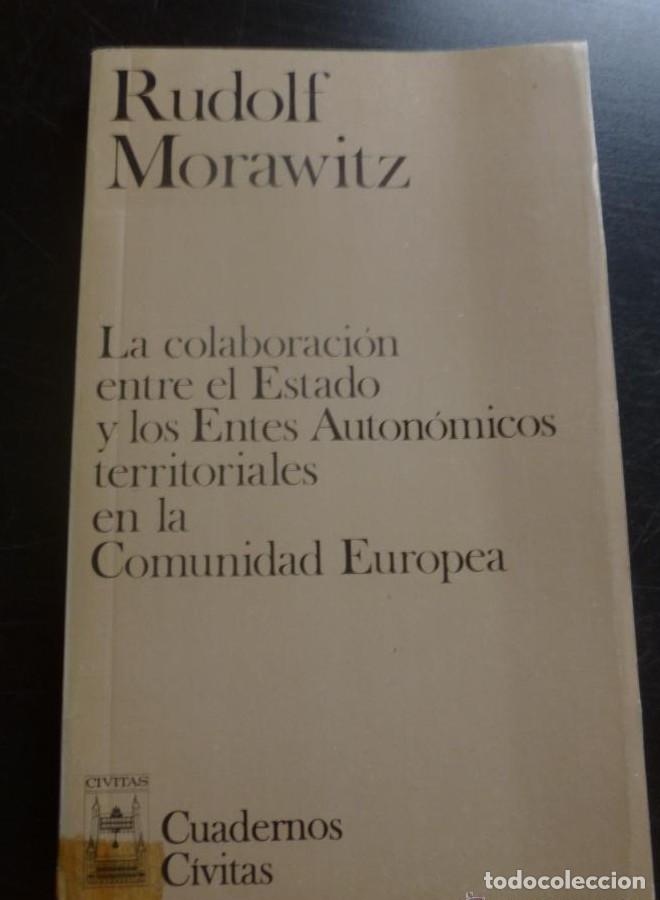 Libros: LA COLABORACION ENTRE ESTADO Y ENTES AUTONOMICOS EN LA CEE. RUDOLF MORAWITZ.. CIVITAS 158 PAG -
