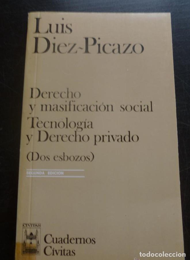 Libros: DERECHO, TECNOLOGIA Y DERECHO PRIVADO. LUIS DIEZ PICAZO. ED. CIVITAS 1987 136 PAG -