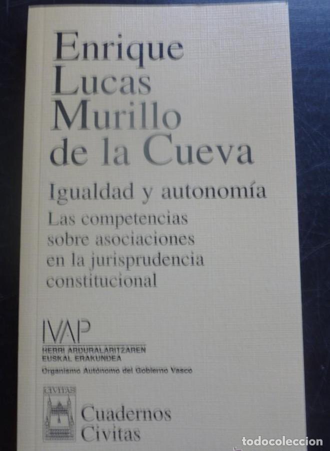 Libros: IGUALDAD Y AUTONOMIA. MURILLO DE LA CUEVA. ED. CIVITAS 1999 171 PAG -