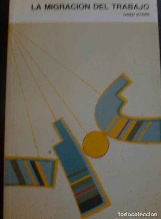 Libros: La migraci&oacute;n del trabajo - Oded Stark