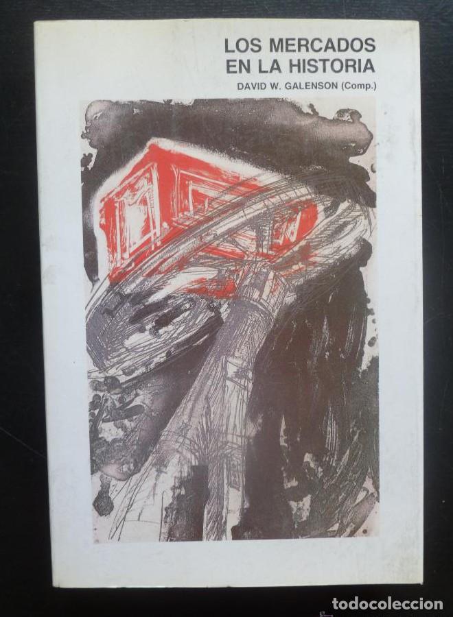 Libros: LOS MERCADOS EN LA HISTORIA. DAVID W.GALENSON. M. DE TRABAJO. 1989 423 PAG -