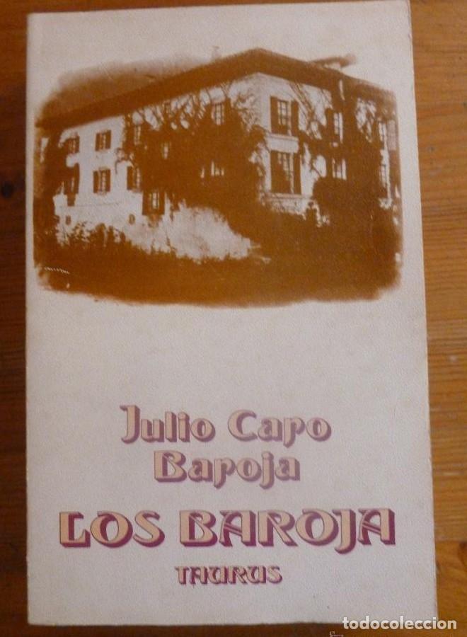 Libros: LOS BAROJA.MEMORIAS FAMILIARES JULIO CARO BAROJA. ED. TAURUS. 1972 559 PAG -