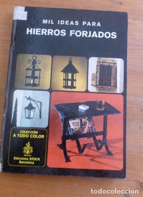B&uuml;cher: MIL IDEAS PARA HIERROS FORJADOS. PIERRE DUCHEMIN. ED. SOTCK. 1976 -
