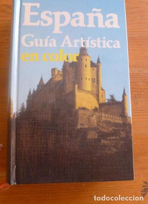 Libros: ESPA&Ntilde;A GUIA ARTISTICA EN COLOR. CIRCULO DE LECTORES.1984 780 PAG -