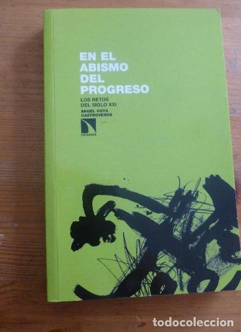 B&uuml;cher: EN EL ABISMO DEL PROGRESO. LOS RETOS DEL SIGLO XXI. GOYA CASTROVERDE. ED.CATARATA 2014 299 PAG -