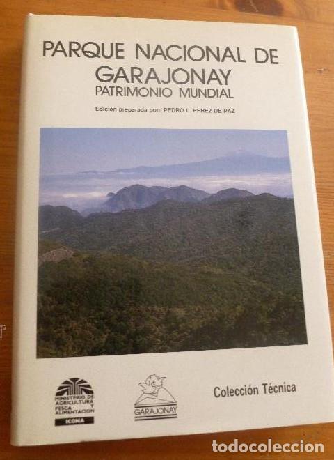 Libros: PARQUE NACIONAL DE GARAJONAY. PEREZ DE PAZ. ICONA. CABILDO GOMERA 1990 350PAG -