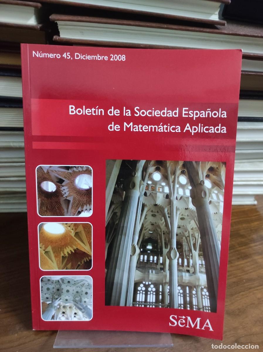 Livres: Bolet&iacute;n de la Sociedad Espa&ntilde;ola de Matem&aacute;tica Aplicada (N&ordm; 45, Dic 2008) SeMA SeMA