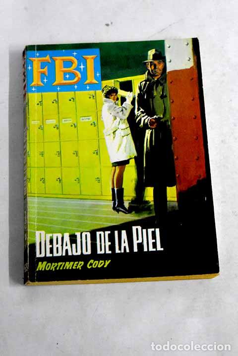 Libros: Debajo de la piel: Cody, Mortimer.- Cody, Mortimer - Foto 1