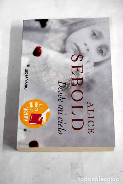 Libros: Desde mi cielo: Sebold, Alice.- Sebold, Alice - Foto 1