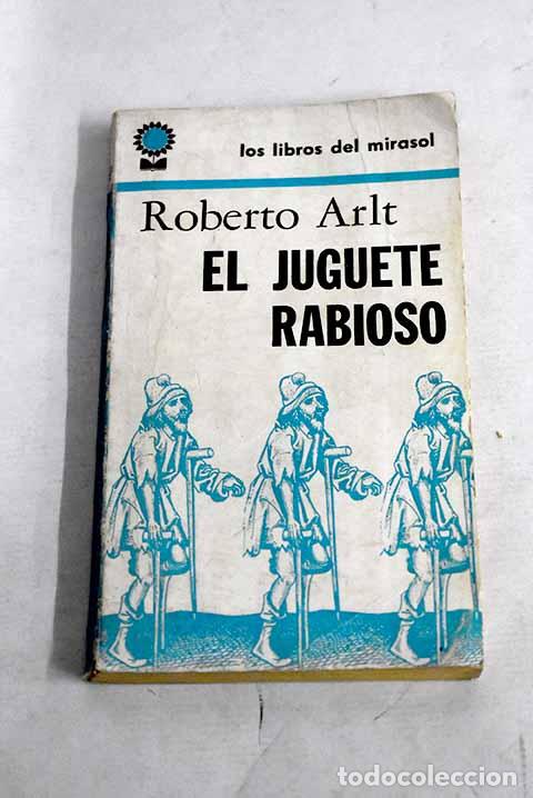 Libros: El juguete rabioso: Arlt, Roberto.- Arlt, Roberto - Foto 1
