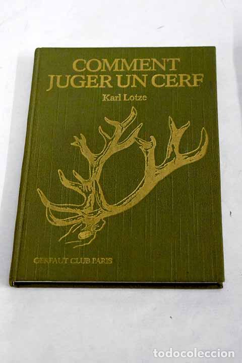 Libros: Comment juger un cerf criteres des bonnes et mauvaises dispositions.- Lotze, Karl