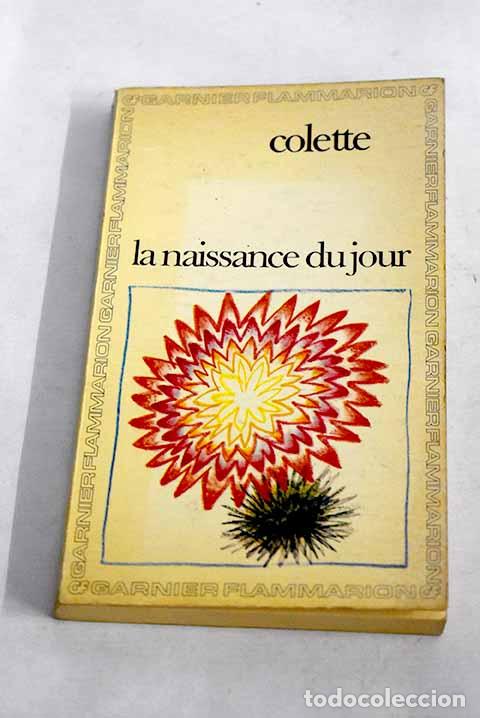 Libros: La naissance du jour: Roman.- Colette - Foto 1