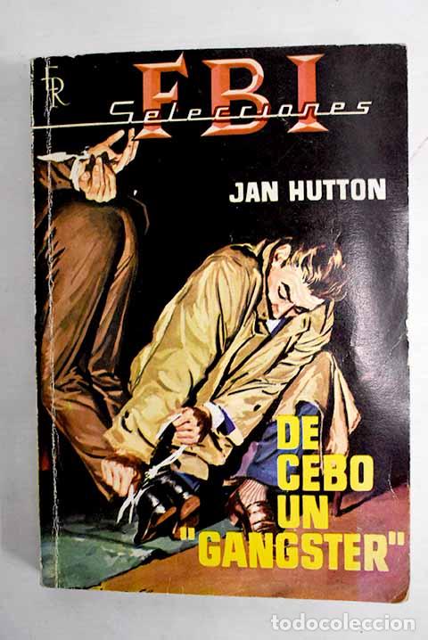 Libros: De cebo un gangster: Hutton, Jan.- Hutton, Jan - Foto 1