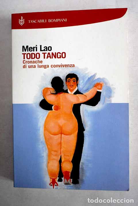 Libros: Todo tango : cronache di una lunga convivenza.- Lao, Meri - Foto 1