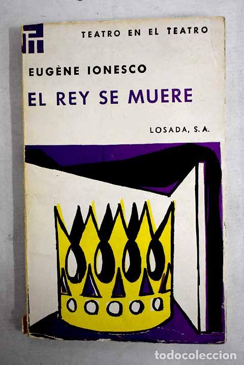 Libros: El rey se muere: Ionesco, Eug&egrave;ne.- Ionesco, Eug&egrave;ne - Foto 1