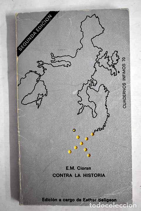 Libros: Contra la historia: Cioran, E. M..- Cioran, E. M. - Foto 1