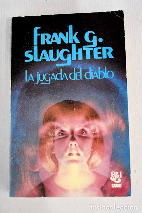 Libros: La jugada del diablo.- Slaughter, Frank G. - Foto 1
