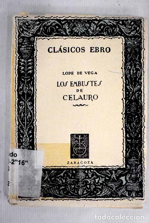 Libros: Los embustes de Celauro.- Vega, Lope de